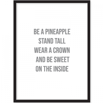 BE A PINEAPPLE