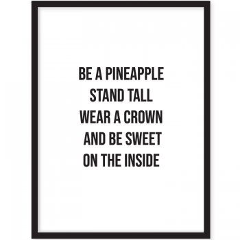 BE A PINEAPPLE