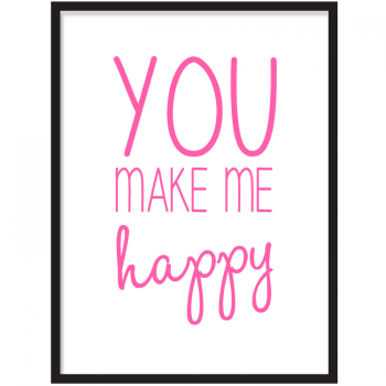 You make me happy