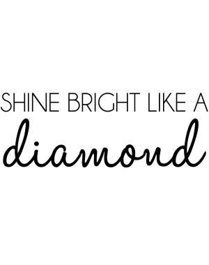 Väggtext Shine bright