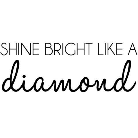Väggtext Shine bright