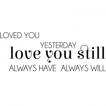 Väggtext Love you still 