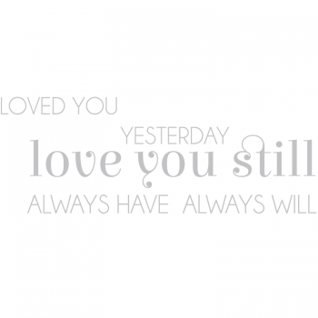 Väggtext Love you still 