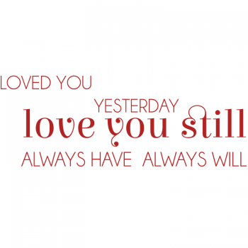 Väggtext Love you still 