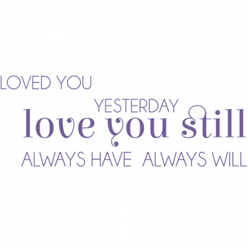 Väggtext Love you still 