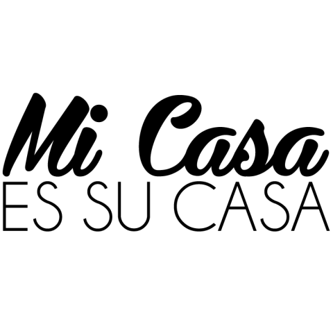 Väggtext Mi Casa es Su Casa