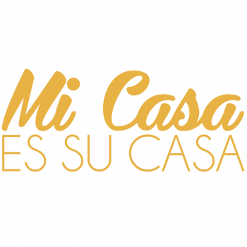 Väggtext Mi Casa es Su Casa