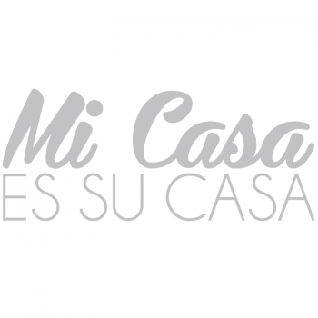 Väggtext Mi Casa es Su Casa