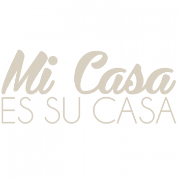 Väggtext Mi Casa es Su Casa