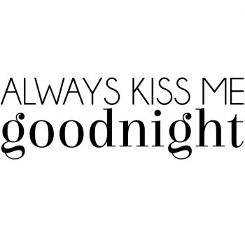Väggtext Kiss me goodnight