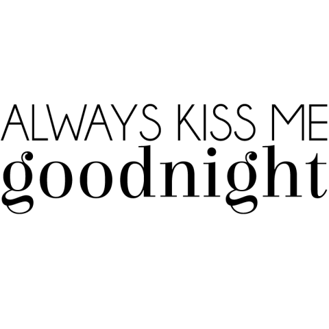 Väggtext Kiss me goodnight