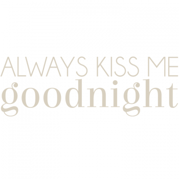 Väggtext Kiss me goodnight