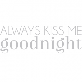 Väggtext Kiss me goodnight