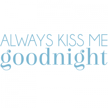Väggtext Kiss me goodnight