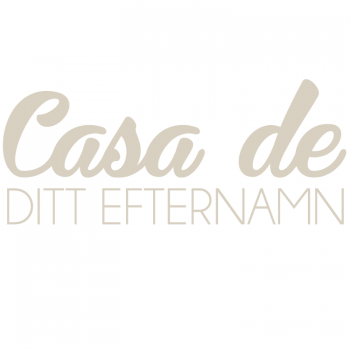 Väggtext Casa de (eget efternamn)