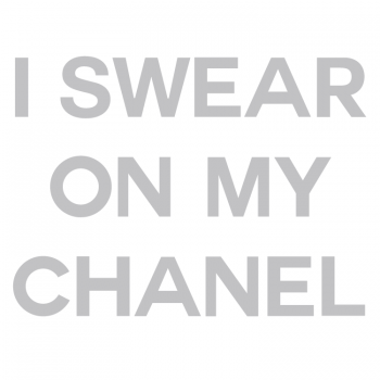I swear on my chanel