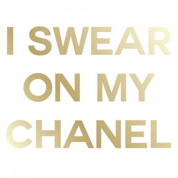I swear on my chanel