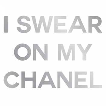 I swear on my chanel