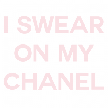 I swear on my chanel