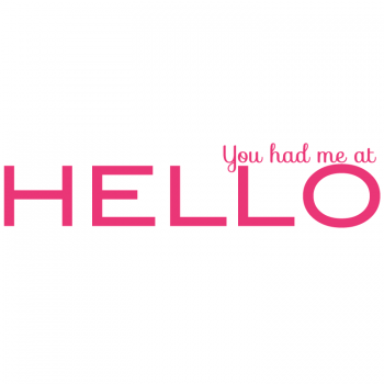 Väggtext You had me at hello