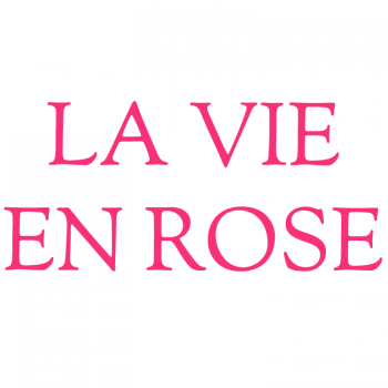 Väggtext La Vie En Rose