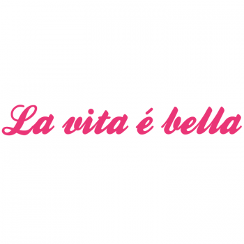 Väggtext La Vita é Bella