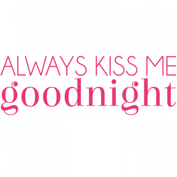 Väggtext Kiss me goodnight